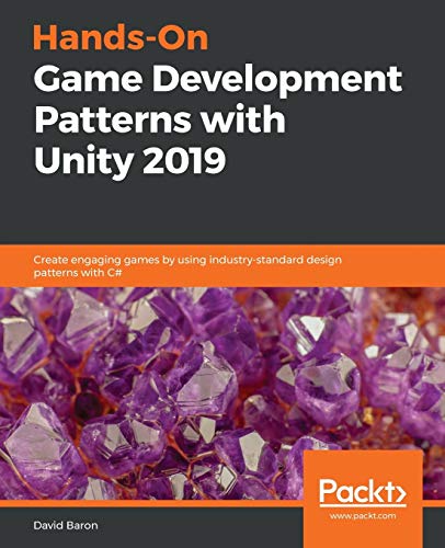 Stock image for Hands-On Game Development Patterns with Unity 2019 for sale by ThriftBooks-Dallas