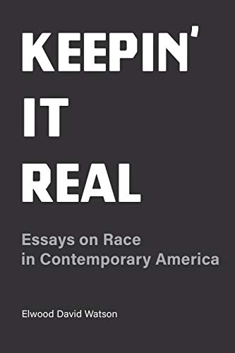Beispielbild fr Keepin' It Real: Essays on Race in Contemporary America zum Verkauf von ThriftBooks-Dallas