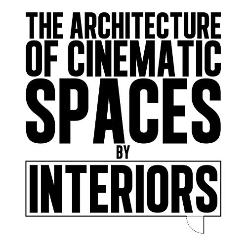 Stock image for The Architecture of Cinematic Spaces By Interiors for sale by PBShop.store US