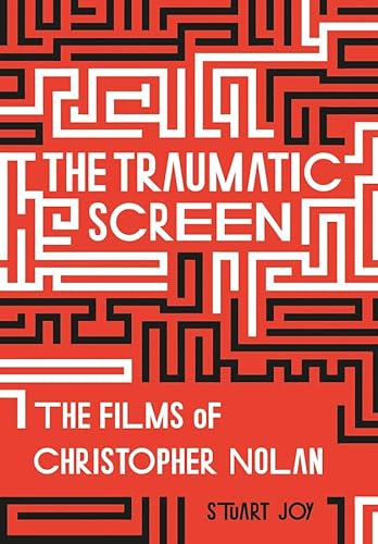 Stock image for The Traumatic Screen The Films of Christopher Nolan for sale by PBShop.store US