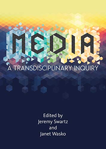 Beispielbild fr MEDIA: A Transdisciplinary Inquiry zum Verkauf von Midtown Scholar Bookstore