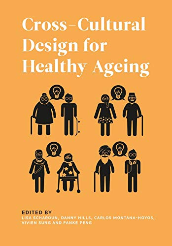 Stock image for Cross-Cultural Design for Healthy Ageing (Global Health Humanities) for sale by WorldofBooks