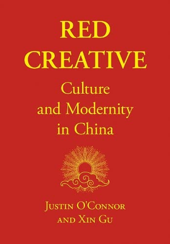 Imagen de archivo de Red Creative Culture and Modernity in China Intellect China Library a la venta por PBShop.store US