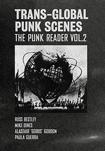 Stock image for Trans-Global Punk Scenes: The Punk Reader Volume 2 (Global Punk Series) for sale by Midtown Scholar Bookstore