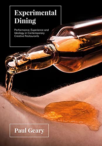 Beispielbild fr Experimental Dining: Performance, Experience and Ideology in Contemporary Creative Restaurants zum Verkauf von WorldofBooks