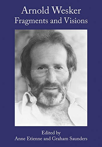 9781789383645: Arnold Wesker: Fragments and Visions