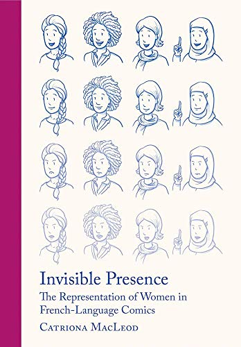 Stock image for Invisible Presence: The Representation of Women in French-Language Comics for sale by Midtown Scholar Bookstore