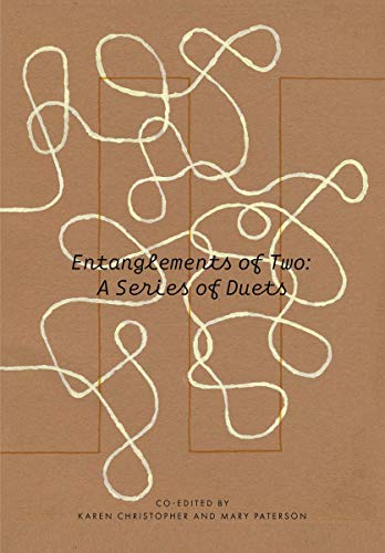 Stock image for Entanglements of Two: A Series of Duets for sale by Housing Works Online Bookstore