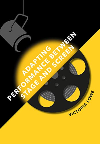 Imagen de archivo de Adapting Performance Between Stage and Screen a la venta por Midtown Scholar Bookstore