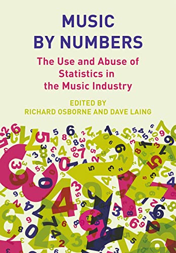 9781789387520: Music by Numbers: The Use and Abuse of Statistics in the Music Industries