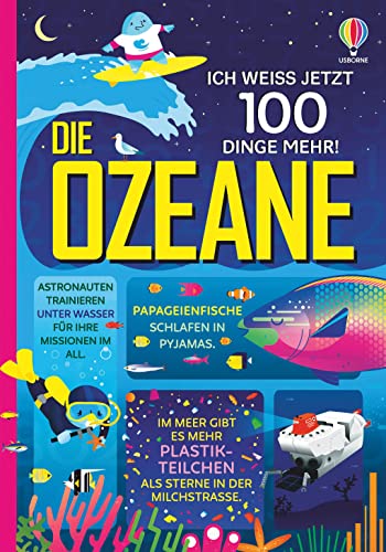 Stock image for Ich wei jetzt 100 Dinge mehr! Die Ozeane -Language: german for sale by GreatBookPrices