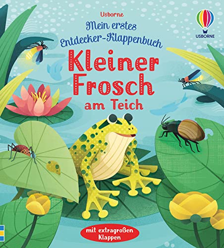 9781789416466: Mein erstes Entdecker-Klappenbuch: Kleiner Frosch am Teich: ab 10 Monaten