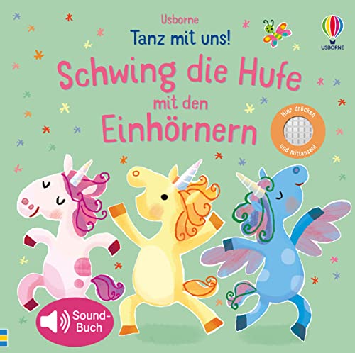 Stock image for Tanz mit uns! Schwing die Hufe mit den Einhrnern: mit 5 lustigen Melodien (Tanz-mit-uns-Reihe) for sale by medimops