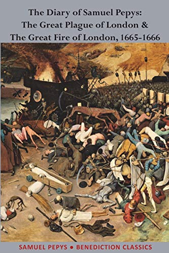 Imagen de archivo de The Diary of Samuel Pepys: The Great Plague of London & The Great Fire of London, 1665-1666 a la venta por SecondSale