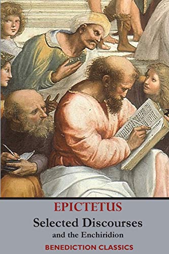 Imagen de archivo de Selected Discourses of Epictetus, and the Enchiridion a la venta por GreatBookPrices