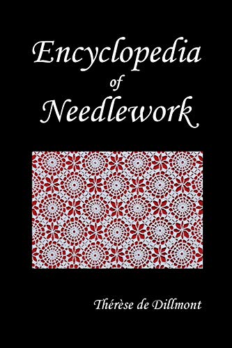 Beispielbild fr Encyclopedia of Needlework (Fully Illustrated) zum Verkauf von Better World Books