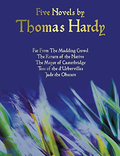 9781789431643: Five Novels by Thomas Hardy - Far from the Madding Crowd, the Return of the Native, the Mayor of Casterbridge, Tess of the D'Urbervilles, Jude the Obs