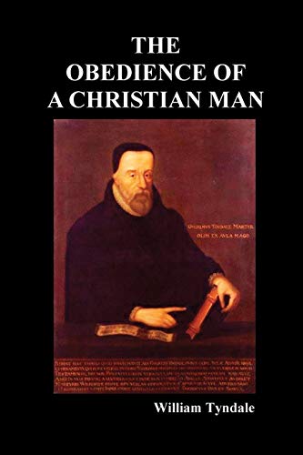 Beispielbild fr Obedience of a Christian Man and How Christian Rulers Ought to Govern zum Verkauf von GreatBookPrices