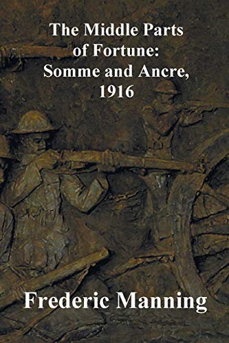 9781789431896: The Middle Parts of Fortune: Somme and Ancre, 1916