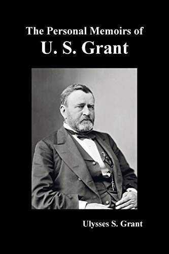 Imagen de archivo de The Personal Memoirs of U. S. Grant, complete and fully illustrated a la venta por ThriftBooks-Dallas