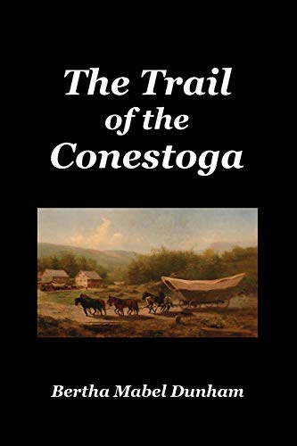 Beispielbild fr The Trail of the Conestoga zum Verkauf von Book Deals