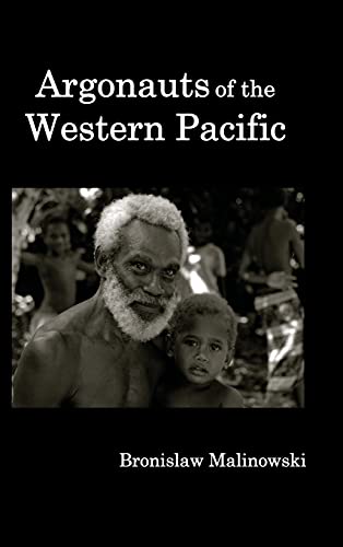 Imagen de archivo de Argonauts of the Western Pacific; An Account of Native Enterprise and Adventure in the Archipelagoes of Melanesian New Guinea. a la venta por GF Books, Inc.