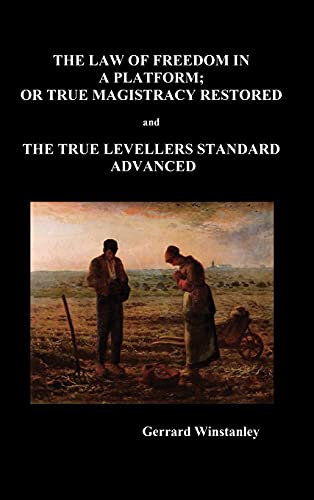 Imagen de archivo de Law of Freedom in a Platform, or True Magistracy Restored and the True Levellers Standard Advanced (Paperback) a la venta por Lucky's Textbooks