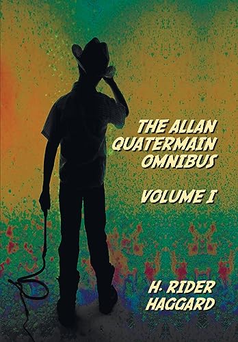 Beispielbild fr The Allan Quatermain Omnibus Volume I, including the following novels (complete and unabridged) King Solomon's Mines, Allan Quatermain, Allan's Wife, . Child Of Storm, The Holy Flower, Finished zum Verkauf von California Books