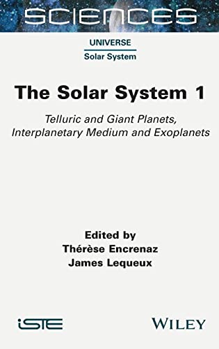 9781789450330: The Solar System 1: Telluric and Giant Planets, Interplanetary Medium and Exoplanets (Sciences, 1)