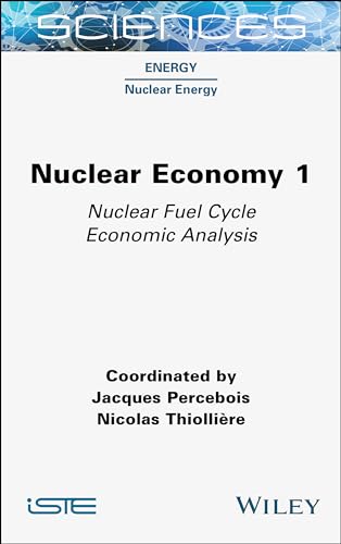 9781789450941: Nuclear Economy: Nuclear Fuel Cycle Economic Analysis (1)