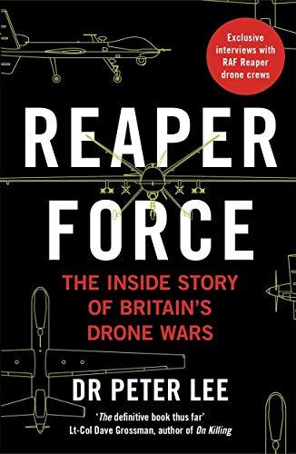 9781789460780: Reaper Force - Inside Britain's Drone Wars: The Inside Inside Story of Britain's Drone Wars