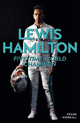 Stock image for Lewis Hamilton: Five-Time World Champion: The Biography for sale by SecondSale