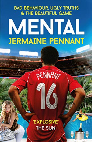 9781789460971: Mental: Bad Behaviour, Ugly Truths and the Beautiful Game