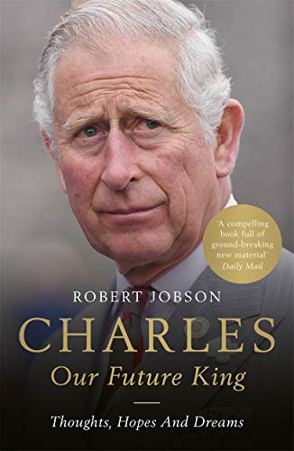 Stock image for Charles: Our Future King for sale by WorldofBooks