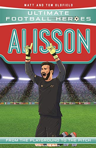 Stock image for Ultimate Football Heroes Alisson for sale by SecondSale