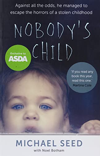 Stock image for Nobody's Child - Against All the Odds, He Managed to Escape the Horrors of a Stolen Childhood for sale by WorldofBooks