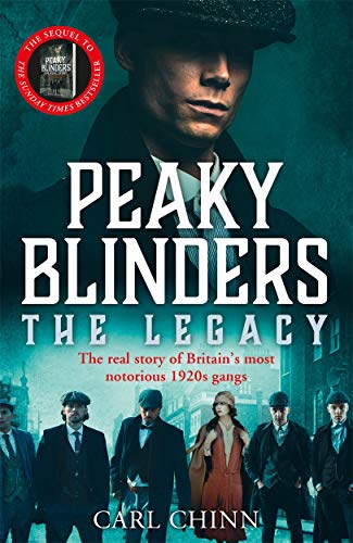Stock image for Peaky Blinders: The Legacy: The real story behind the next generation of British gangsters for sale by MusicMagpie