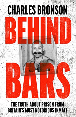 Beispielbild fr Behind Bars: The Truth About Prison From Britain's Most Notorious Inmate zum Verkauf von SecondSale