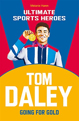 Stock image for TOM DALEY (ULTIMATE SPORTS HEROES for sale by Revaluation Books