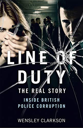 Beispielbild fr Line of Duty - The Real Story of British Police Corruption zum Verkauf von WorldofBooks