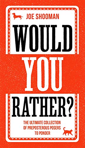 Beispielbild fr Would You Rather?: The Perfect Family Game Book For Kids (6-12) and Grown-Up Kids Alike! Filled With Hilarious Choices, Mind-Blowing Situations and Ridiculous Challenges zum Verkauf von WorldofBooks