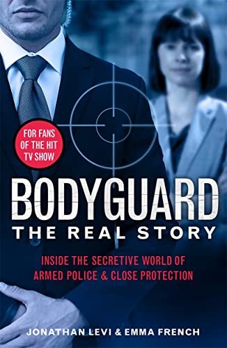 9781789464108: Bodyguard: The Real Story: Inside the secretive world of armed police and close protection