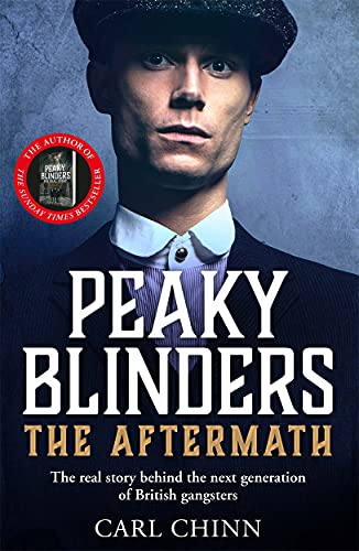 Stock image for Peaky Blinders: The Aftermath: As seen on BBCs The Real Peaky Blinders for sale by Reuseabook