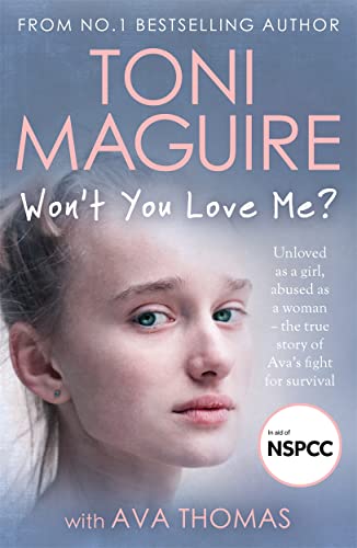 Beispielbild fr Won't You Love Me?: Unloved as a girl, abused as a woman  " the true story of Ava  s fight for survival, from the No.1 bestseller, for fans of Cathy Glass zum Verkauf von WorldofBooks