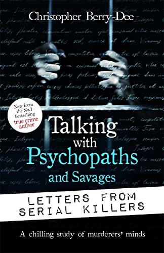 Stock image for Talking with Psychopaths and Savages: Letters from Serial Killers for sale by WorldofBooks