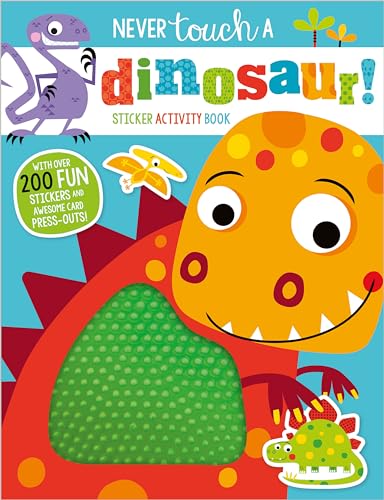 Stock image for Never Touch a Dinosaur Sticker Activity Book for sale by Better World Books