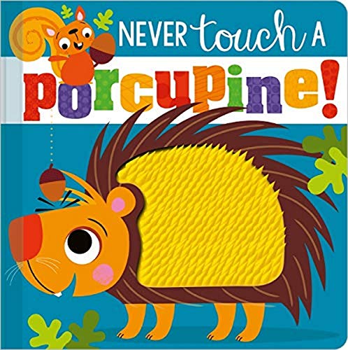 9781789471458: Never Touch a Porcupine (Never Touch) [Board book]