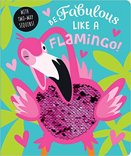 Beispielbild fr Be Fabulous Like a Flamingo zum Verkauf von SecondSale