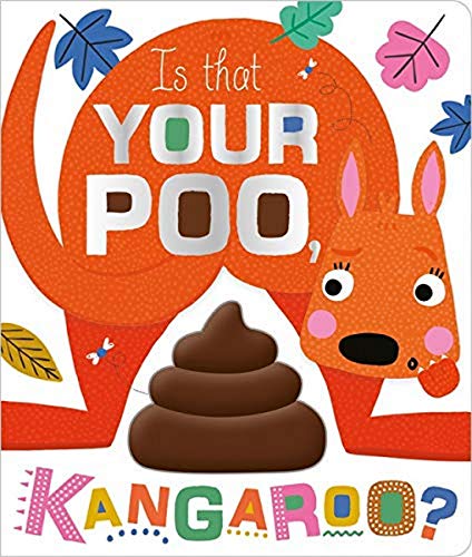 Stock image for Is That Your Poo, Kangaroo? for sale by WorldofBooks