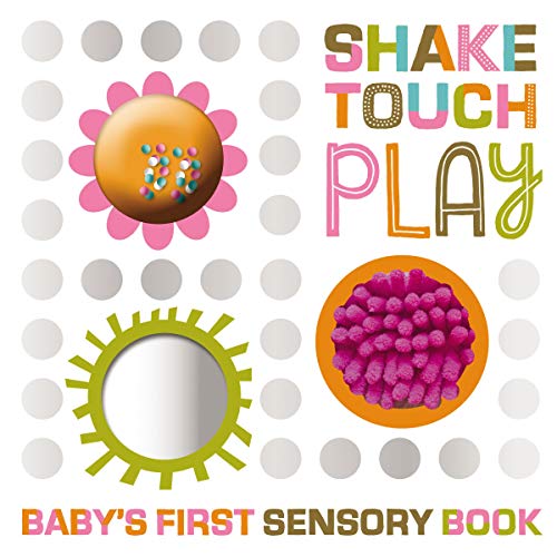9781789473650: Shake Touch Play (Baby's First Sensory Book)